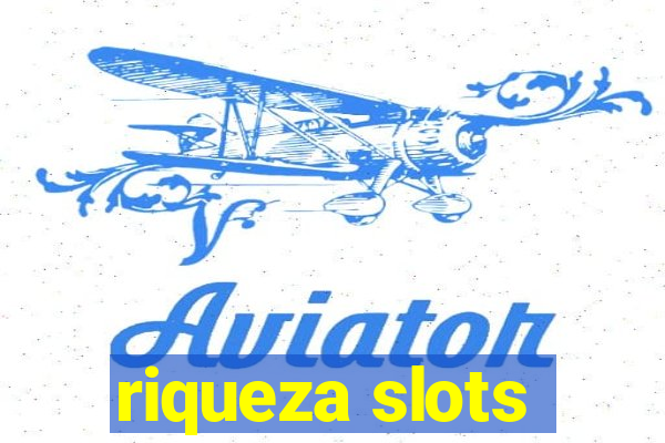 riqueza slots