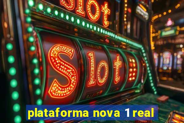 plataforma nova 1 real