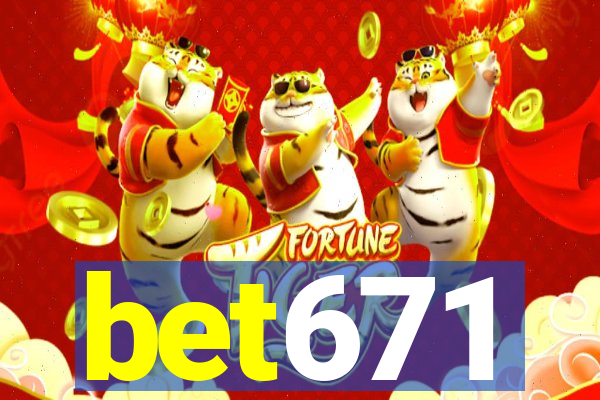 bet671