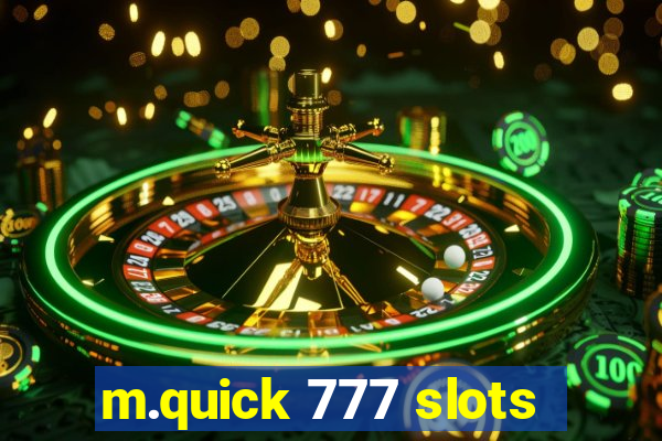 m.quick 777 slots