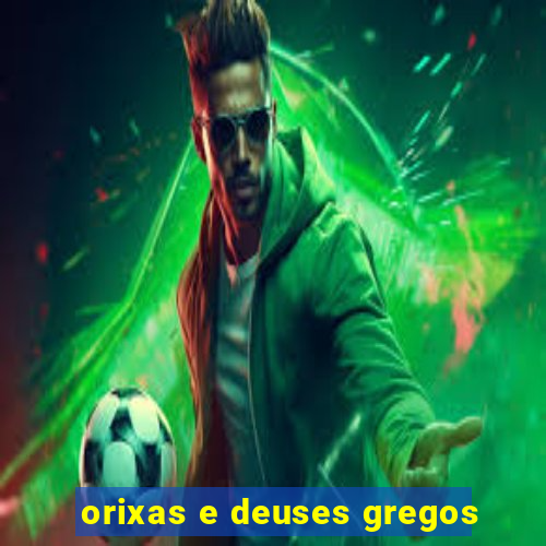 orixas e deuses gregos