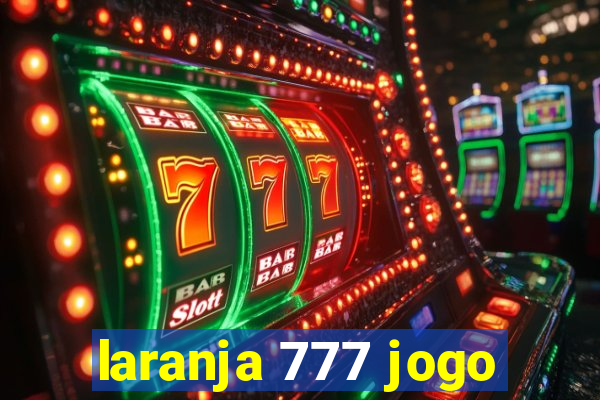 laranja 777 jogo