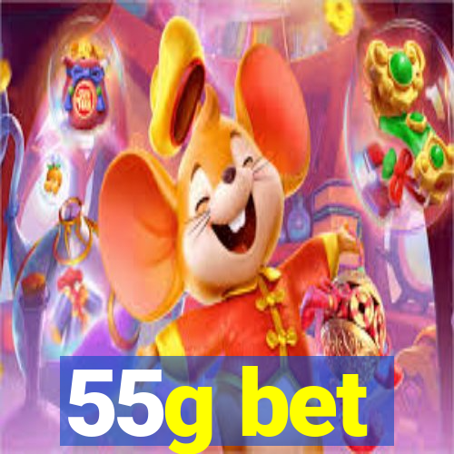 55g bet