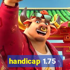 handicap 1.75