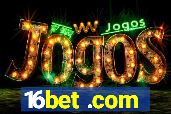 16bet .com