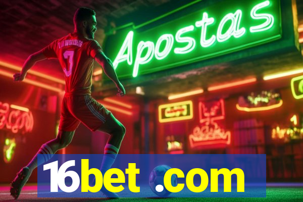 16bet .com