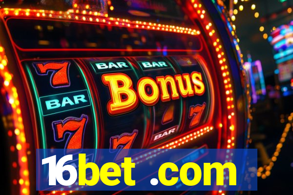 16bet .com