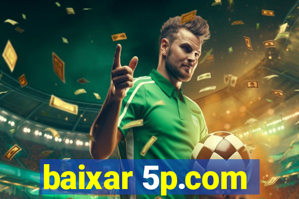 baixar 5p.com