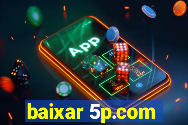 baixar 5p.com