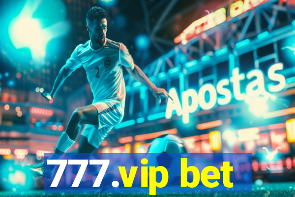 777.vip bet