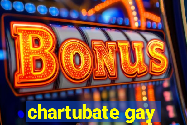 chartubate gay