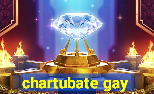 chartubate gay