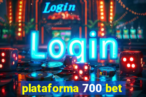 plataforma 700 bet