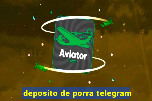 deposito de porra telegram