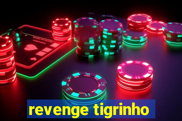 revenge tigrinho