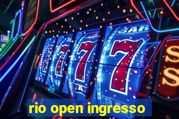 rio open ingresso