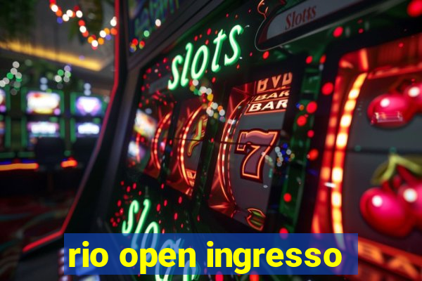 rio open ingresso