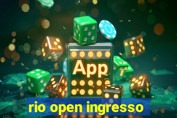 rio open ingresso