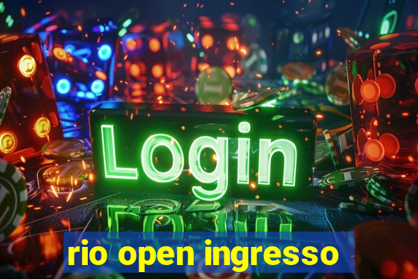 rio open ingresso