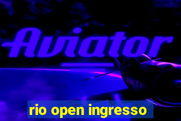 rio open ingresso