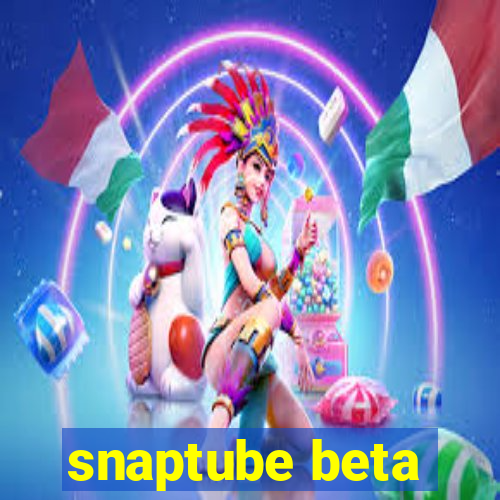 snaptube beta