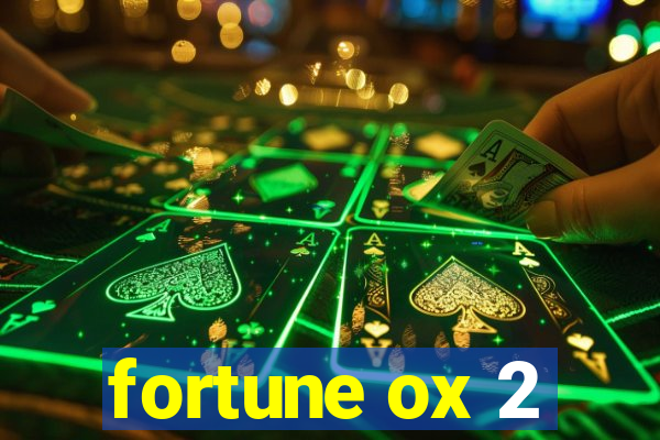 fortune ox 2