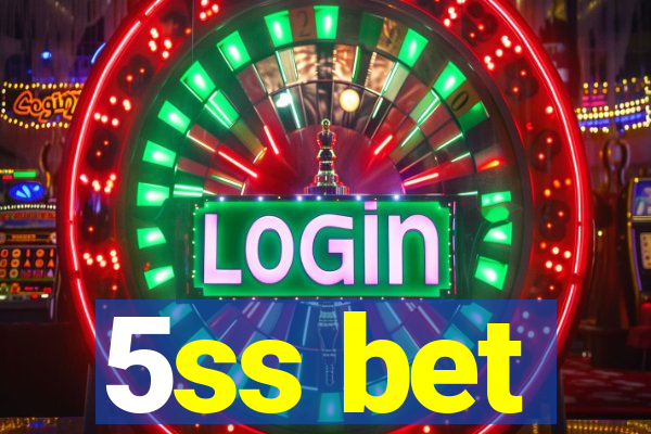 5ss bet