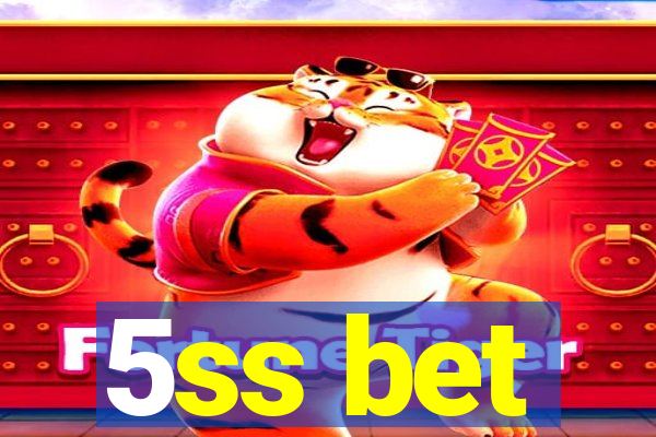 5ss bet