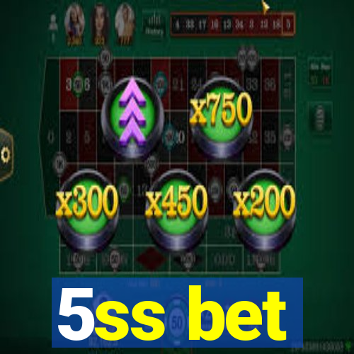 5ss bet