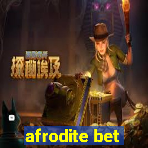 afrodite bet