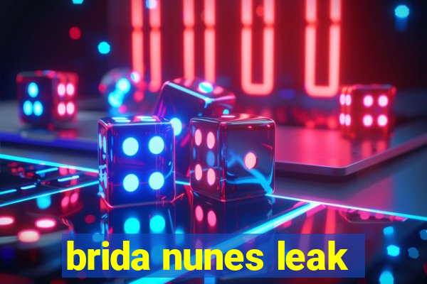 brida nunes leak