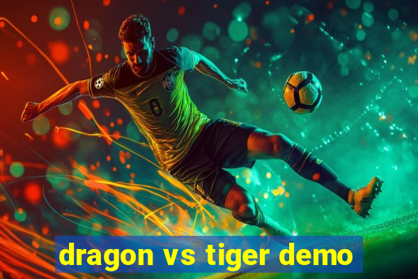 dragon vs tiger demo