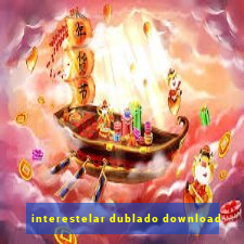 interestelar dublado download