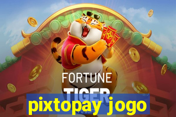 pixtopay jogo