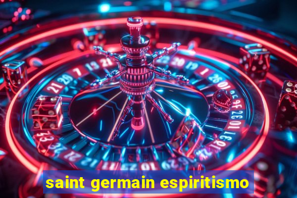 saint germain espiritismo