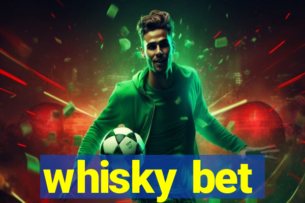 whisky bet