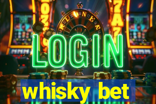 whisky bet