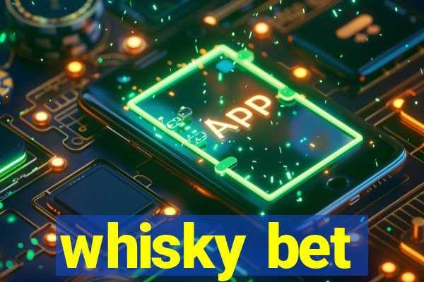 whisky bet