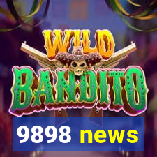 9898 news