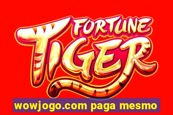 wowjogo.com paga mesmo