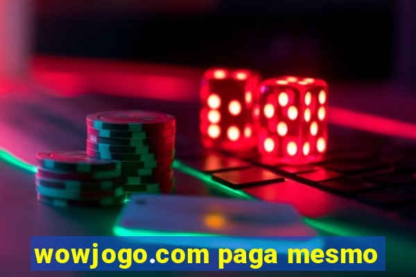 wowjogo.com paga mesmo