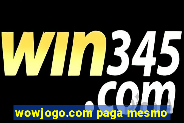 wowjogo.com paga mesmo