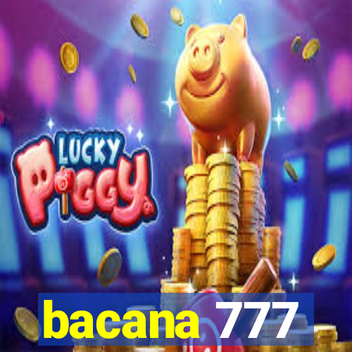 bacana 777