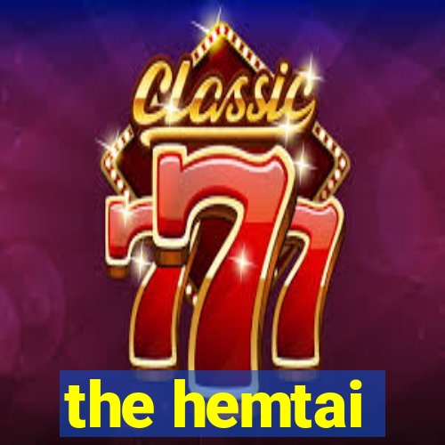 the hemtai