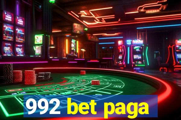 992 bet paga