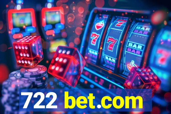 722 bet.com