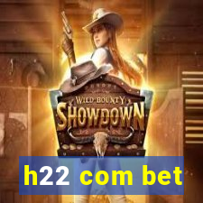 h22 com bet