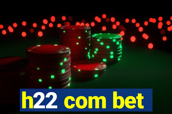 h22 com bet