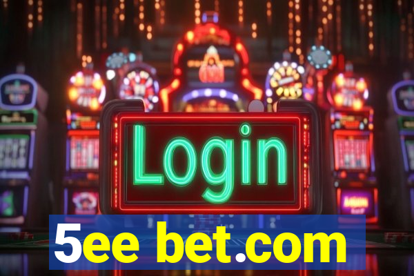 5ee bet.com