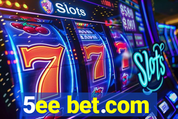 5ee bet.com